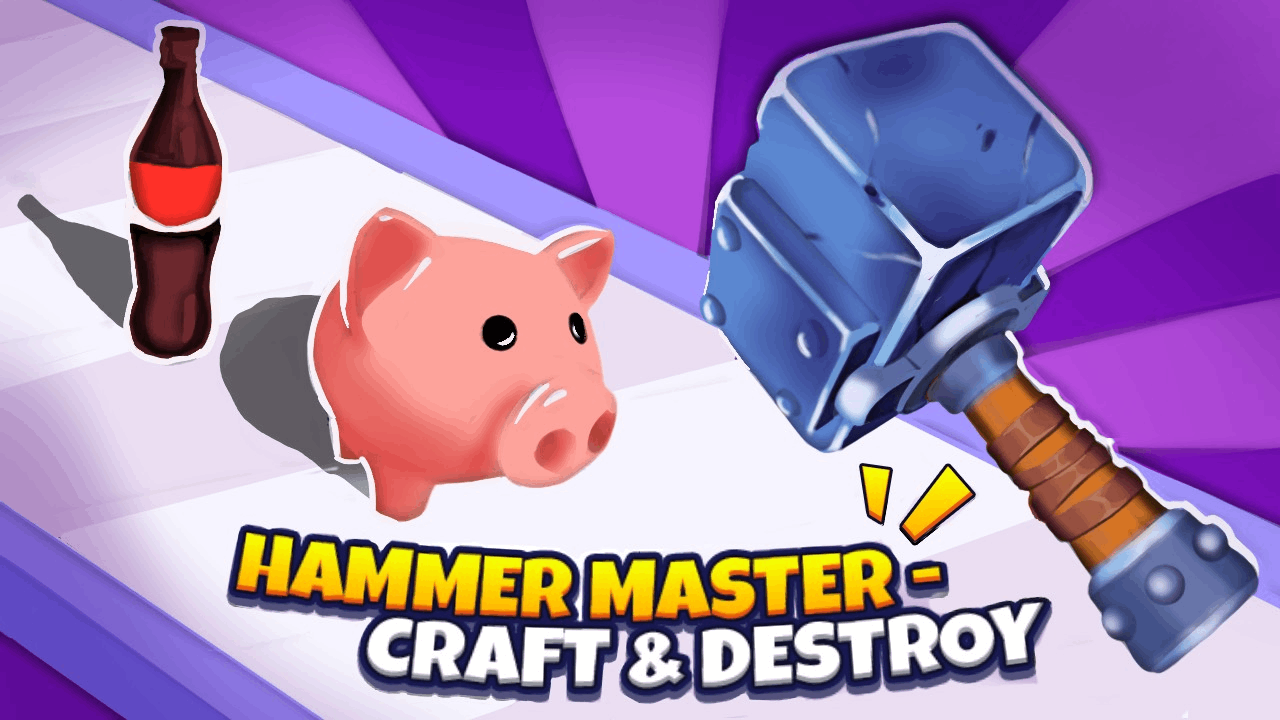 Hammer Master－Craft & Destroy!